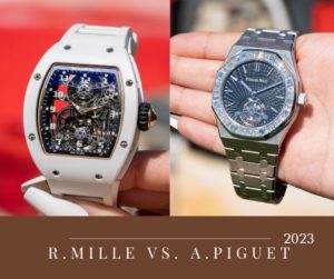 Richard Mille and Audemars Piguet